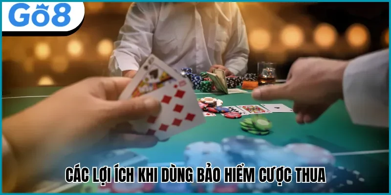 Sử dụng bảo hiểm cược thua để thêm cơ hội chơi